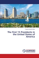 The First 15 Presidents in the United States of America 6207651030 Book Cover