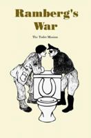 Ramberg's War: The Toilet Mission 1583483918 Book Cover