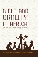 BIBLE AND ORALITY IN AFRICA: INTERDISCIPLINARY APPROACHES 9914707882 Book Cover