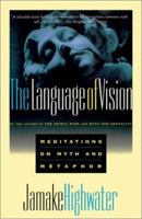 The Language of Vision: Meditations on Myth and Metaphor 0802115187 Book Cover