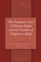 The European Court of Human Rights and the Freedom of Religion or Belief: The 25 Years Since Kokkinakis 9004346899 Book Cover