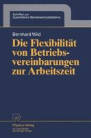 Die Flexibilitat Von Betriebsvereinbarungen Zur Arbeitszeit 3790808679 Book Cover