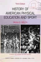 History of American Physical Education and Sport 0398044473 Book Cover