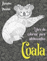 Libro de colorear para adolescentes - Mandala - Animales - Coala B09DMRGXJV Book Cover