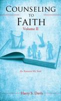 Counseling to Faith Volume II 1628391308 Book Cover