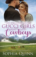 Gucci Girls Don't Date Cowboys 1991159331 Book Cover