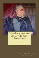 Novelas Y Cuadros De La Vida Sur-americana 1985128403 Book Cover