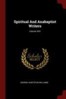 Spiritual and Anabaptist Writers; Volume XXV 0353294063 Book Cover