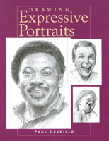 Drawing Expressive Portraits 1581802455 Book Cover
