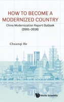 How to Become a Modernized Country: China Modernization Report Outlook (2001-2016) 9811206252 Book Cover