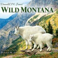 Donald M. Jones' Wild Montana 1560377097 Book Cover