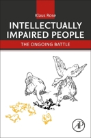 Intellectually Impaired People: The Ongoing Battle 0443188130 Book Cover