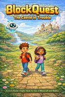 BlockQuest The Castle in Trouble: An Early Reader Chapter Book for Fans of Minecraft and Roblox 1972673009 Book Cover