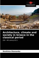 Architecture, climate and society in Greece in the classical period: 6203649147 Book Cover