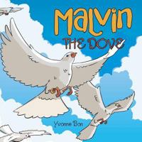 Malvin the Dove 1973625423 Book Cover