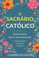 O Sacr�rio: Onde Habita Jesus 1517056772 Book Cover