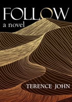Follow: a novel (Elect Trilogy) 0982762720 Book Cover
