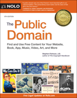 The Public Domain: How to Find & Use Copyright-Free Writings, Music, Art & More 1413327567 Book Cover
