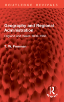 Geography and Regional Administration: England and Wales 1830–1968 (Routledge Revivals) 1041041020 Book Cover