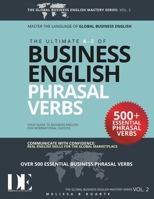 The Ultimate A - Z of Business English Phrasal Verbs: Volume 2: of The Global Business English Mastery Series B0F7K88NS6 Book Cover