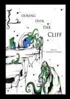 Looking Over The Cliff: Lost In Lovecraft's World B0FZF1VL3N Book Cover