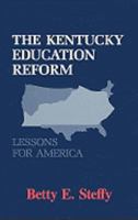 The Kentucky Education Reform: Lessons for America 0877629870 Book Cover