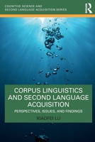 Corpus Linguistics and Second Language Acquisition: Perspectives, Issues, and Findings 0367517213 Book Cover
