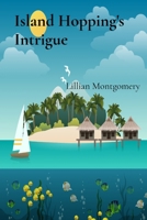 Island Hopping's Intrigue: The Pacific Theater's Pivotal Campaigns And Island Battles B0DYK752VK Book Cover