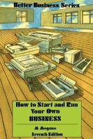 How to Start and Run Your Own Business 1853332887 Book Cover