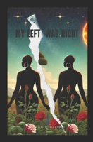 My Left Was Right B0FBL58386 Book Cover
