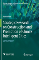 Strategic Research on Construction and Promotion of China's Intelligent Cities: General Report 9811063095 Book Cover