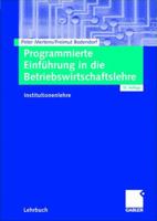 Programmierte Einführung in die Betriebswirtschaftslehre: Institutionenlehre 340932089X Book Cover