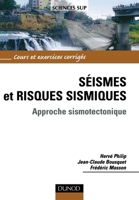 Séismes et risques sismiques - Approche sismotectonique: Approche sismotectonique (French Edition) 210049581X Book Cover