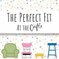 The Perfect Fit: At the Café B0F7GH9VFX Book Cover