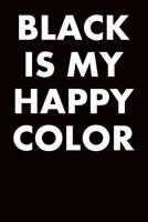 Black Is My Happy Color: Guitar Tab Notebook 6x9 120 Pages 1095644246 Book Cover