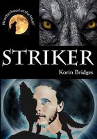 Striker: Brotherhood of the Wolf 1450552226 Book Cover
