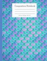 Composition Notebook: Mermaid Composition Notebook, Soft Cover, Wide Ruled Composition Book for Girls, Colorful Mermaid Design Cover, Back to School Gift for Elementary Students, Writing Notebook for  1082337358 Book Cover