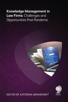 Knowledge Management in Law Firms: Challenges and Opportunities Post-Pandemic 1787429431 Book Cover