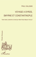 Voyage à Syros, Smyrne et Constantinople (French Edition) 2738450938 Book Cover