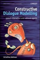 Constructive Dialogue Modelling: Speech Interaction and Rational Agents (Wiley Series in Agent Technology) B007YZVHHO Book Cover
