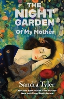 The Night Garden: Of My Mother 1953136761 Book Cover