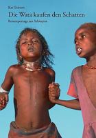 Die Wata kaufen den Schatten: Reisereportage aus Äthiopien 3837007065 Book Cover