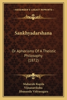 Sankhyadarshana: Or Aphorisms Of A Theistic Philosophy (1872) 116699872X Book Cover