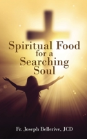 Spiritual Food for a Searching Soul 1961096633 Book Cover