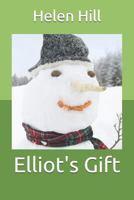 Elliot's Gift : A Forest Hills Christmas Selection (Vol. 8) 1721944117 Book Cover