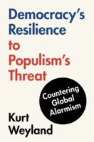 Democracy's Resilience to Populism's Threat: Countering Global Alarmism 100943246X Book Cover
