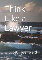 Think Like a Lawyer: Legal Reasoning for Law Students and Business Professionals B08DBW12BJ Book Cover