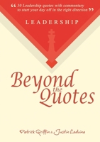 Leadership Beyond the Quotes 1105783073 Book Cover