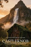 Castleknob : First in a Series Entitled the Kudzu Clan 1633574695 Book Cover