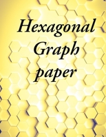 Hexagonal Graph paper: Hexagonal Graph Paper Notebook: Large Hexagons Light Grey Grid 1 Inch (2.54 cm) Diameter .5 Inch (1.27 cm) Per Side 120 Pages: Hex Grid Paper A4 Size ... Hexagons - Caribbean In 1650776969 Book Cover